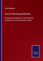 Aus der Petersburger Bibliothek: Beiträge und Documente zur Geschichte des Karäerthums und der karäischen Literatur 1360467319 Book Cover