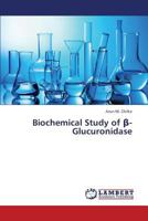 Biochemical Study of -Glucuronidase 384335975X Book Cover