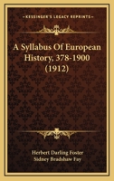 A Syllabus of European History 378-1900 1436753643 Book Cover