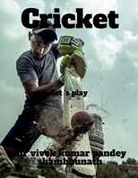 Cricket Rules & History B09Q2WKHYZ Book Cover