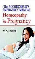 Accoucheurs Emergency Manual Homoeopathy In Pregnancy 813193277X Book Cover