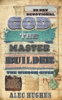 God! The Master Builder: The Wisdom Giver B0F5B5FQ61 Book Cover