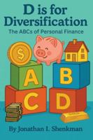 D is for Diversification: The ABCs of Personal Finance B0G3YFJ9GF Book Cover