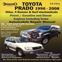 Toyota Prado 1996-2008 Automobile Repair Manual: Hilux, 4 Runner & Surf mechanicals: Petrol / Gasoline and Diesel Engine 1876720034 Book Cover