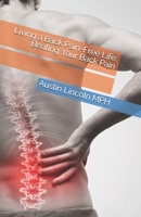 Living a Back Pain-Free Life: Beating Your Back Pain B087SG2HP1 Book Cover
