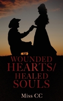 Wounded Hearts/Healed Souls 1662866852 Book Cover