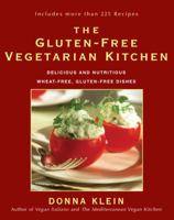 The Gluten-Free Vegetarian Kitchen: Delicious and Nutritious Wheat-Free, Gluten-Free Dishes 1557885109 Book Cover