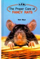 The Proper Care of Fancy Rats (Proper Care) 0866223401 Book Cover