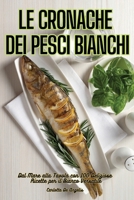 Le Cronache Dei Pesci Bianchi (Italian Edition) 1835830080 Book Cover