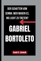 GABRIEL BORTOLETO: DER SCHATTEN VON SENNA: WER WAGEN ES, INS LICHT ZU TRETEN? B0FSKXHWHQ Book Cover