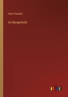 Im Morgenlicht: Kriegs-Jagd-Und Reise-Erlebnisse in Ostafrika (Classic Reprint) 3846006505 Book Cover