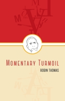 Momentary Turmoil 1788640071 Book Cover