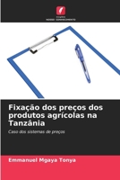 Fixação dos preços dos produtos agrícolas na Tanzânia (Portuguese Edition) 6208040191 Book Cover
