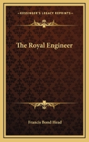 The Royal Engineer 1163673080 Book Cover