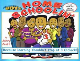 Mama's Boyz: Home Schoolin, Because Learning Shouldn't Stop at 3 O'clock! 0979613205 Book Cover