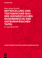 Entwicklung Und Tektonischer Bau Des Südwestlichen Randbereichs Der Osteuropäischen Tafel 3112757122 Book Cover