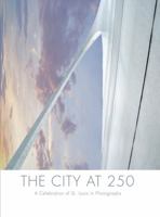 The City at 250: A Celebration of St. Louis in Photographs 0991480686 Book Cover