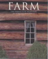 Farm: The Vernacular Tradition of Working Buildings 158093000X Book Cover