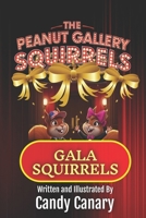 Gala Squirrels (Peanut Gallery Squirrels 3) B0G6DTR6TH Book Cover