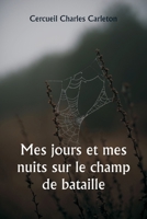 Mes jours et mes nuits sur le champ de bataille (French Edition) 9359949124 Book Cover