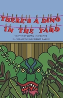 There's a Dino in the yard! B08WS7X6VR Book Cover