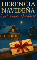 HERENCIA NAVIDEÑA: Cartas para quedarse (Spanish Edition) B0G3BBPQX6 Book Cover