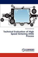 Technical Evaluation of High Speed Sintering (Hss) Process 3848447851 Book Cover