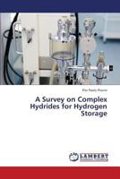 A Survey on Complex Hydrides for Hydrogen Storage 3659373540 Book Cover