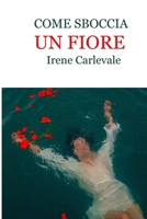 COME SBOCCIA UN FIORE (Italian Edition) B0FJMSHB2X Book Cover