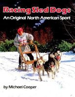 Racing Sled Dogs 0899194990 Book Cover