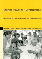 Sharing Power for Development: Experiences in Local Governance and Decentralisation (Helvetas Experiences and Learning in International Cooperation Series) 1853396680 Book Cover
