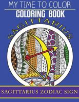 Sagittarius Zodiac Sign - Adult Coloring Book 1979435944 Book Cover