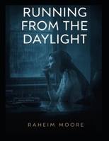 Running From The Daylight B0GQ39GVWY Book Cover