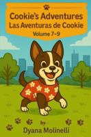 Cookie's Adventures / Las Aventuras de Cookie Volume 7-9 B0G1BSZPF5 Book Cover