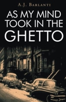 As My Mind Took in the Ghetto 1970309830 Book Cover
