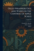 Oiled Wrappers Oils and Waxes in the Control of Apple Scald 1025871103 Book Cover