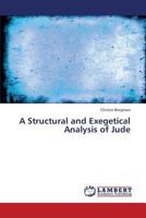 A Structural and Exegetical Analysis of Jude 3659387819 Book Cover