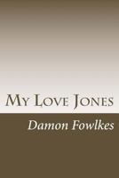 My Love Jones 1534681256 Book Cover