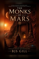 The Monks of Mars: First Contact Already Happened. Two Million Years Ago. B0H94PSN8S Book Cover