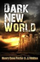 Dark New World 1530756383 Book Cover