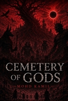 Cemetery of Gods: A Mythological Dark-Fantasy Novel B0HGY387XB Book Cover
