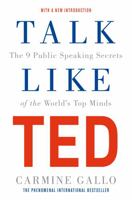 Talk Like TED: The 9 Public Speaking Secrets of the World's Top Minds 1529068657 Book Cover