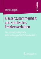Klassenzusammenhalt und schulisches Problemverhalten: Eine netzwerkanalytische Untersuchung auf der Sekundarstufe I 3658240490 Book Cover