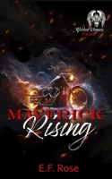 Maverick Rising (The Wicked Rogues Series) B0CK3ZX9GR Book Cover