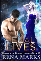 Dual Lives: A Xeno Sapiens Novel 1393749372 Book Cover