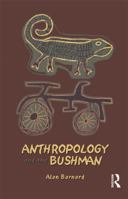 Anthropology and the Bushman 1845204298 Book Cover