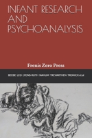 INFANT RESEARCH AND PSYCHOANALYSIS: Frenis Zero Press 8897479243 Book Cover