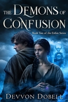 The Demons of Confusion: An Epic Fantasy Romance (The Enhin Series) B0CLN988CD Book Cover