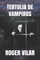 TERTULIA DE VAMPIROS B099ZRY1X4 Book Cover