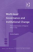 Multi-Level Governance and Institutional Change: The Europeanization of Regional Policy in Italy (Urban and Regional Planning and Development Series) 0754636267 Book Cover